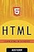 HTML: Web Guide For Absolute HTML Beginners (Web Development - HTML Book 1)