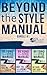 Beyond the Style Manual: Bundle #1