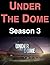 Under the Dome: Season 3
