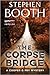The Corpse Bridge (Ben Cooper & Diane Fry #14)