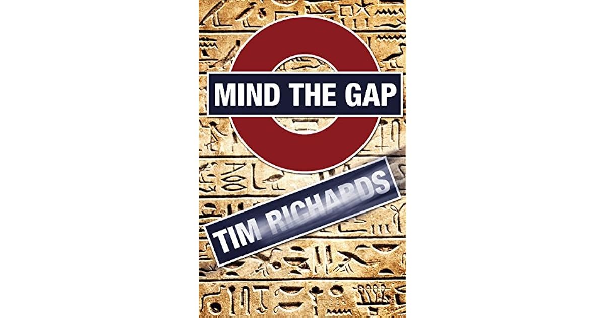 Mind the Gap by Tim Richards
