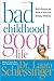 Bad Childhood---Good Life by Laura Schlessinger