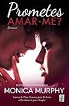 Prometes Amar-me? by Monica  Murphy