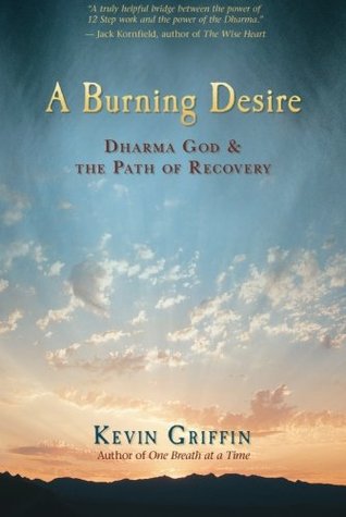 A Burning Desire: Dharma God and the Path of Recovery (Paperback)