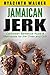 Jamaican Jerk by Hyacinth Walker Jamaican Jerk by Hyacinth Walker