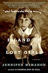 Island of Lost Girls by Jennifer  McMahon