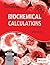 Biochemical Calculations by Irwin H. Segel