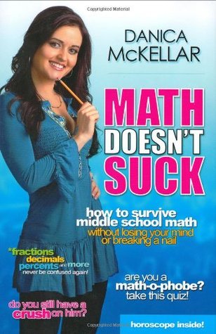 Math Doesn't Suck: How to Survive Middle-School Math Without Losing Your Mind or Breaking a Nail (Hardcover)