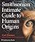 Smithsonian Intimate Guide to Human Origins by Carl Zimmer