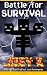 Battle for Survival - A Novel starring RockTheBlock and Runni... by Joey K.