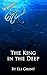 The King in the Deep (The A...