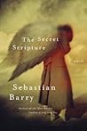 The Secret Scripture by Sebastian Barry