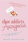 Shoe Addicts Anonymous by Beth Harbison