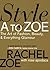 Style A to Zoe by Rachel Zoe Style A to Zoe by Rachel Zoe