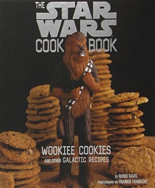 Wookiee Cookies and Other Galactic Recipes (Spiral-bound)