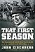 That First Season: How Vince Lombardi Took the Worst Team in the NFL and Set It on the Path to Glory