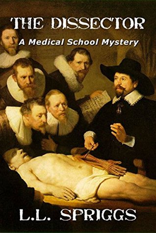 The Dissector: A Medical School Mystery (Kindle Edition)