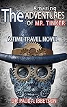 The Amazing Adventures of Mr. Tinker: A Time Travel Novel