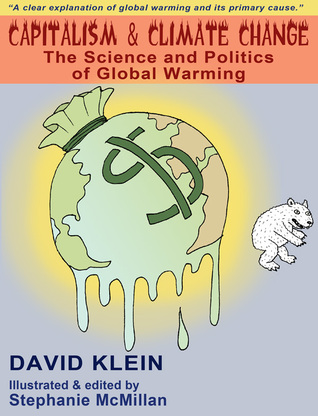 Capitalism and Climate Change: The Science and Politics of Global Warming