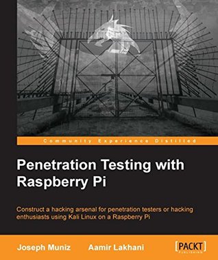 Penetration Testing with Raspberry Pi (Kindle Edition)