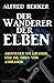 Der Wanderer der Elben (German Edition)