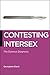 Contesting Intersex: The Dubious Diagnosis (Alternative Criminology Book 17)