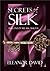Secrets of Silk: Part 1 of The Silk Trilogy
