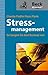 Stressmanagement: So beugen Sie dem Burnout vor! (Beck kompakt) (German Edition)