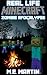 Minecraft: Real Life Minecraft: Zombie Apocalypse (Real Life Minecraft Adventure Book 2)