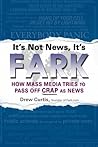 It's Not News, It's Fark by Drew Curtis