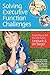 Solving Executive Function Challenges: Simple Ways to Get Kids with Autism Unstuck and on Target
