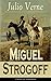 Miguel Strogoff by Jules Verne