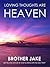 Loving Thoughts Are Heaven by Brother Jake
