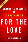Summary & Analysis: For the Love by Jen Hatmaker Summary & Analysis: For the Love by Jen Hatmaker