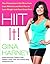 HIIT It!: The Fitnessista's Get More From Less Workout and Diet Plan to Lose Weight and Feel Great Fast