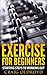 Exercise for Beginners: Starting steps to working out
