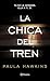La chica del tren by Paula Hawkins La chica del tren by Paula Hawkins
