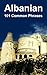 Albanian: 101 Common Phrases