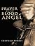 Prayer for the Blood Angel by Chantelle Roberts