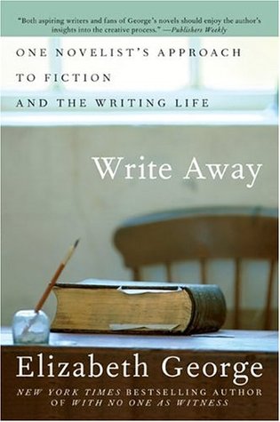 Write Away: One Novelist's Approach to Fiction and the Writing Life (Paperback)