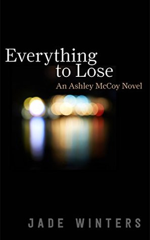 Everything To Lose (Ashley McCoy Book 2)