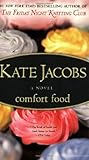 Comfort Food by Kate Jacobs