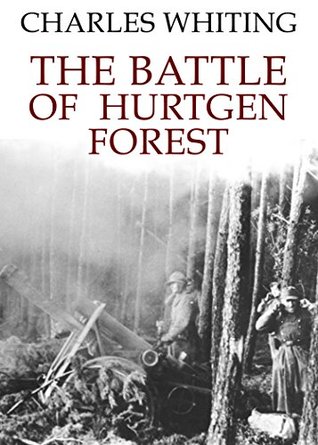 The Battle of Hurtgen Forest (Kindle Edition)