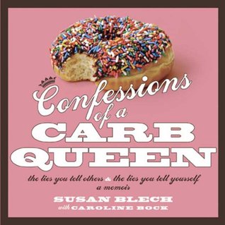 Confessions of a Carb Queen: A Memoir (Paperback)