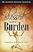 Blessed With A Burden