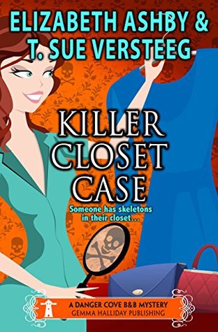 Killer Closet Case (Danger Cove #6, B&B #1)