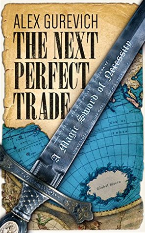 The Next Perfect Trade by Alex Gurevich