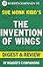 The Invention of Wings: A Digest of the Sue Monk Kidd Novel | Digest & Review