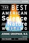 The Best American Science and Nature Writing 2008 by Jerome Groopman