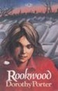 Rookwood by Dorothy Porter